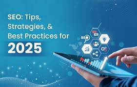 SEO Trends and Best Practices for ranking on Google in 2025